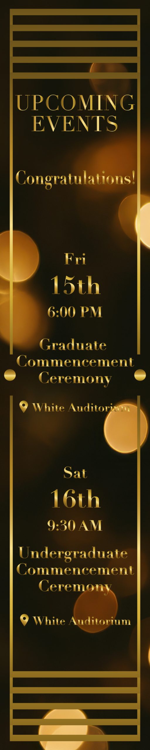 UPCOMING EEVENTS May 13th to Graduation